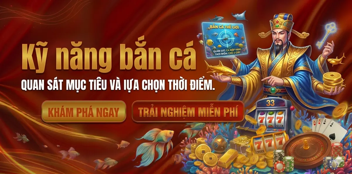 kỹ năng bắn cá quan sát mục tiêu và lựa chọn thời điểm